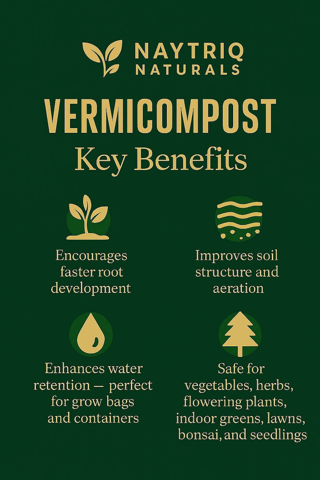 Vermicompost benefits: faster root development, improved soil structure, enhanced water retention